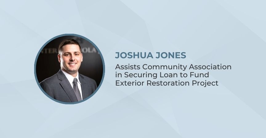 Joshua Jones Assists Community Association in Securing Loan Joshua Jones Assists Community Association in Securing Loan